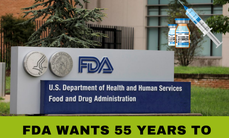 Fda asks court for 55 years to fully release pfizer covid 19 vaccine data