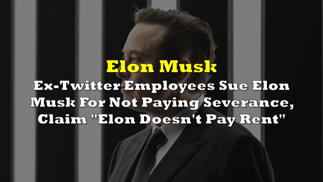 Laid off twitter employees sue musk over severance pay