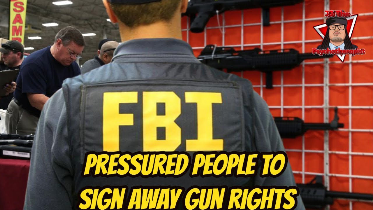 Fbi pressured people to give up their gun rights documents show